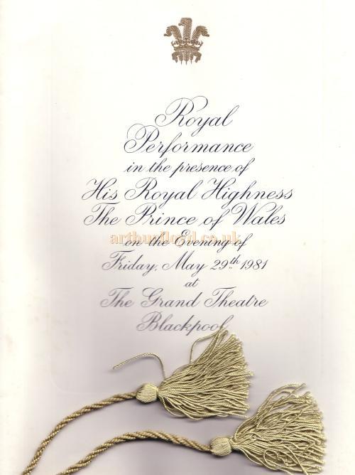 Souvenir Programme for The Royal Performance in the presence of His Royal Highness The Prince of Wales on the Evening of Friday May 29th 1981 at The Grand Theatre Blackpool 