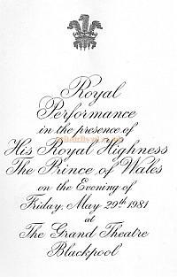 A Souvenir Programme for The Royal Performance in the presence of His Royal Highness The Prince of Wales on the Evening of Friday May 29th 1981 at The Grand Theatre Blackpool - Click for details.