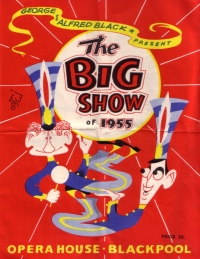 A Summer Season programme for George and Alfred Black's 'The Big Show' at the Opera House, Blackpool in 1955 - Kindly Donated by Pam Prior