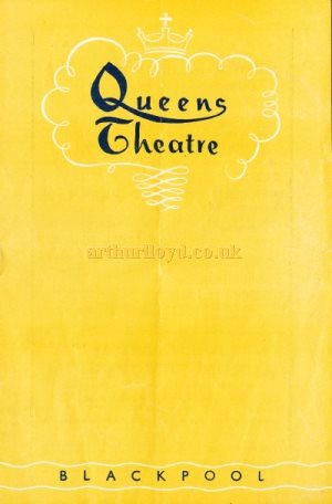 A Programme for a Twice Nightly Variety Show called 'Pick of the Pack' at the Queen's Theatre, Blackpool whilst under the management of Jimmy Brennan, with Jean Bayless and Hylda Baker on the Bill amongst others - Kindly Donated by Chantelle Seaborn whose parents, Norma and Tom Clarkson, visited the Theatre during the 1950s/60s.