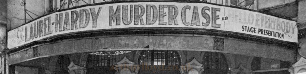 The Camberwell Palace in 1931 sporting advertising for the 2 reel MGM Comedy Film 'Laurel - Hardy Murder Case' and a Stage Show called 'Hello Everybody' - From the Bioscope, 4th of February 1931.