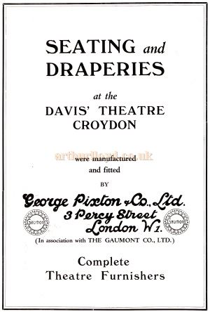 An advertisement for George Pixton & Co., Ltd - From the opening souvenir programme for the Davis Theatre, Croydon,18th of December 1928.