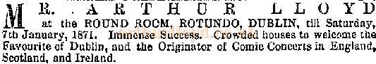 Arthur Lloyd at the Round Room, Rotundo, Dublin in January 1871 - The Era 1 Jan 1871
