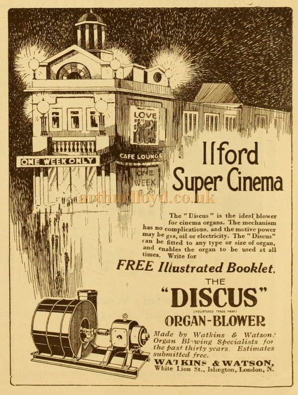 An advertisement for the Watkins & Watson 'Discus' Organ Blower, as fitted in the Ilford Super Cinema - From the Cinema News and Property Gazette of 1924.