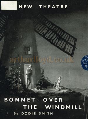 A Programme Cover for 'Bonnet Over The Wiindmill by Doddie Smith produced at the New Theatre in 1937 - Courtesy Roger Fox.