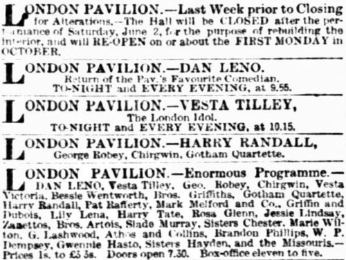 An Advertisement for the London Pavilion carrying a notice about its closure for rebuilding - From the Daily Telegraph & Courier (London), Saturday the 2nd of June 1900.