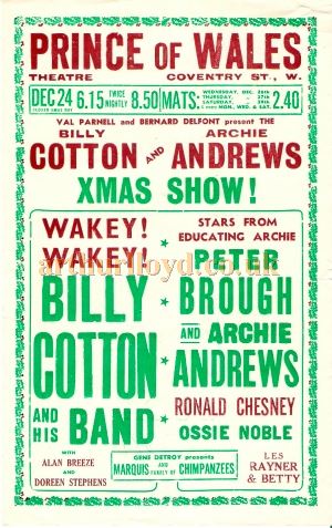 A 1950s Poster for a Val Parnell and Bernard Delfont's Twice Nightly Christmas Show at the Prince of Wales Theatre with Billy Cotton and Archie Andrews - Courtesy Chris Woodward. 
