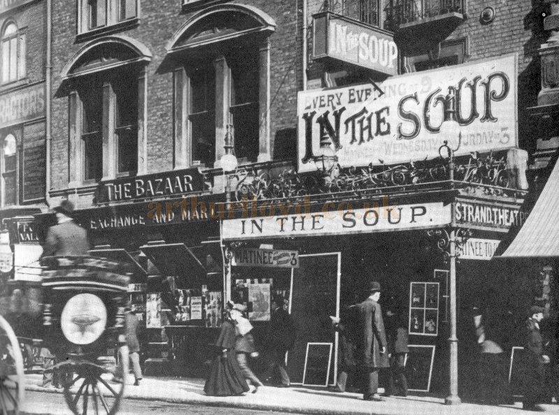The Royal Strand Theatre during the run of 'In the Soup' in August 1900, see a review of this production below.