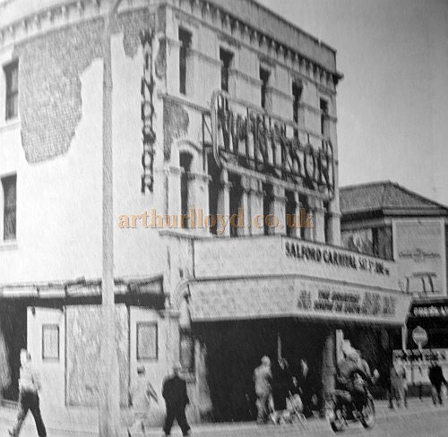 The Salford Hippodrome with its new name of the Windsor Theatre in the 1950s - Courtesy Roy Cross.