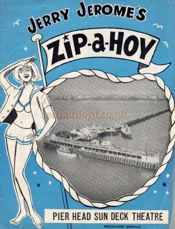 A Programme for 'Zip-a-Hoy' at the Sun Deck Theatre, Southend Pier, in the 1950s - Courtesy Robert Frise.