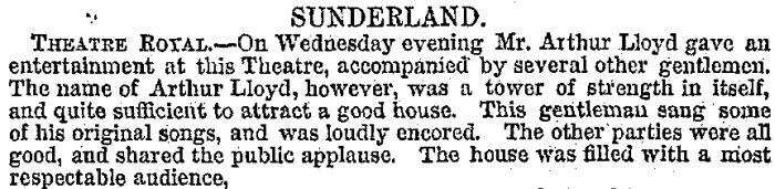 A review from the ERA for Arthur Lloyd performing at the Theatre Royal, Sunderland in February 1866