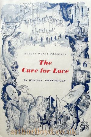 A Programme for 'The Cure For Love' by Walter Greenwood at the Westminster Theatre in the late 1940s - Courtesy Roy Cross. 